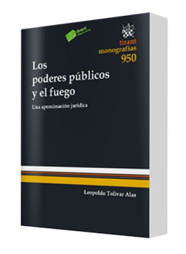 LOS PODERES PÚBLICOS Y EL FUEGO..